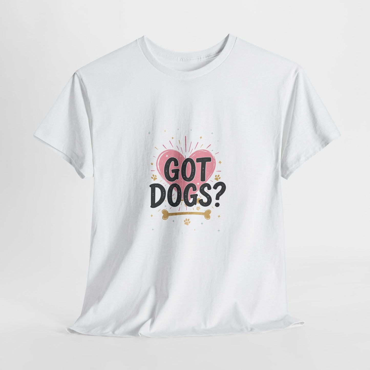 Got Dogs? White Dog Parent T-Shirt - Unisex Cotton Tee for Dog Moms & Dads