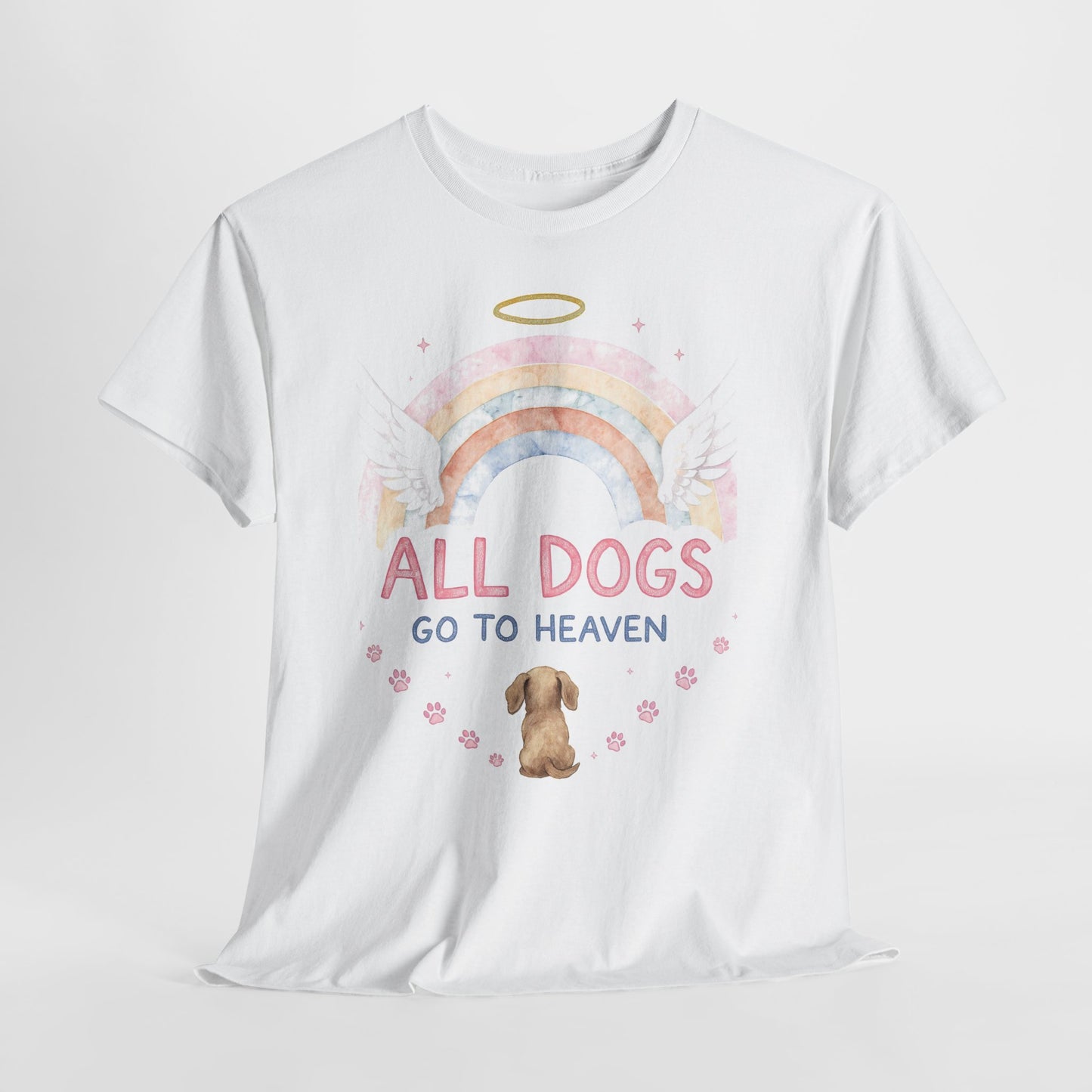 All Dogs Go To Heaven White T-Shirt – Dog Memorial Gift | Made in USA 100% Cotton Unisex Tee S-3XL