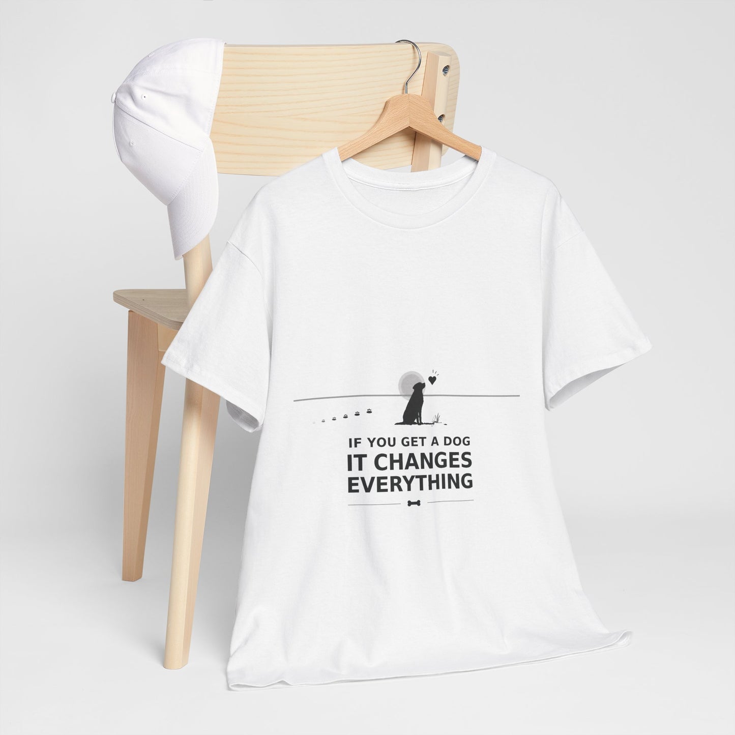 If You Get A Dog It Changes Everything T-Shirt - Inspirational Dog Parent Tee
